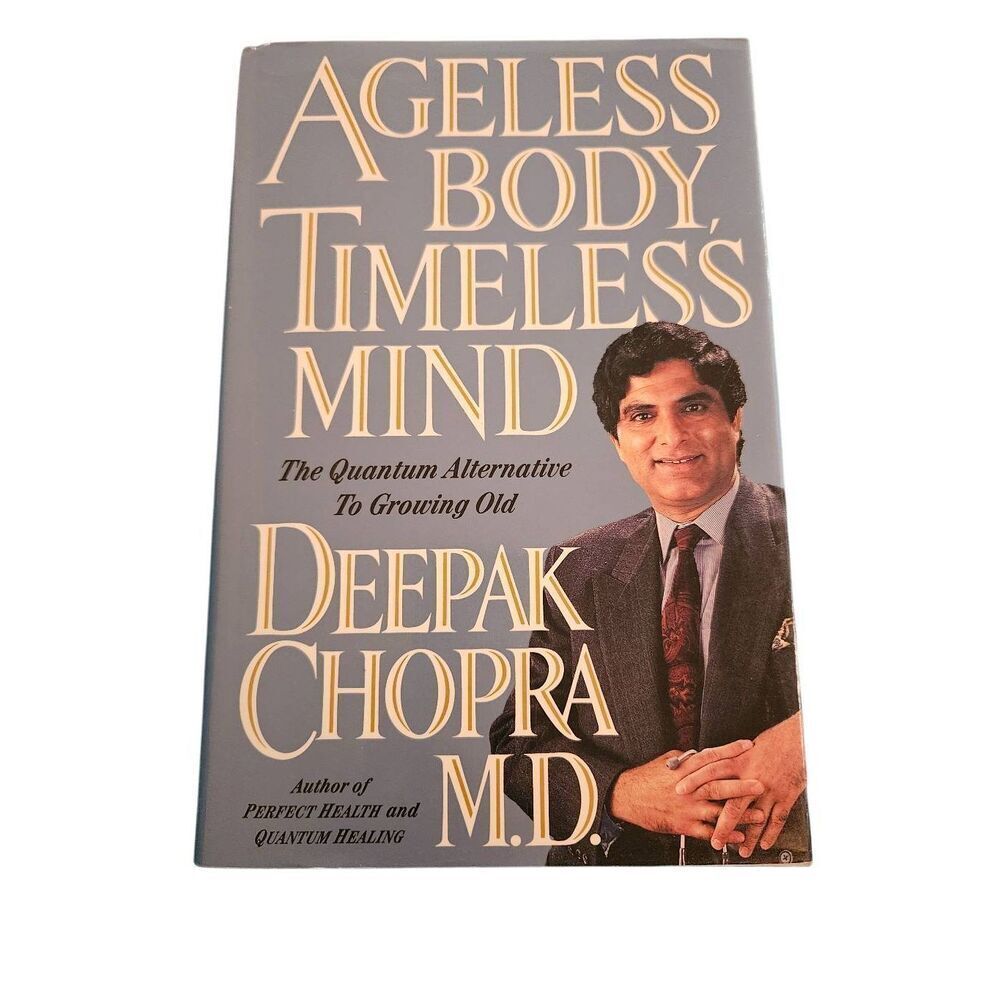 Ageless Body Timeless Mind by Deepak Chopra M.D. harmony books isbn 0517592576